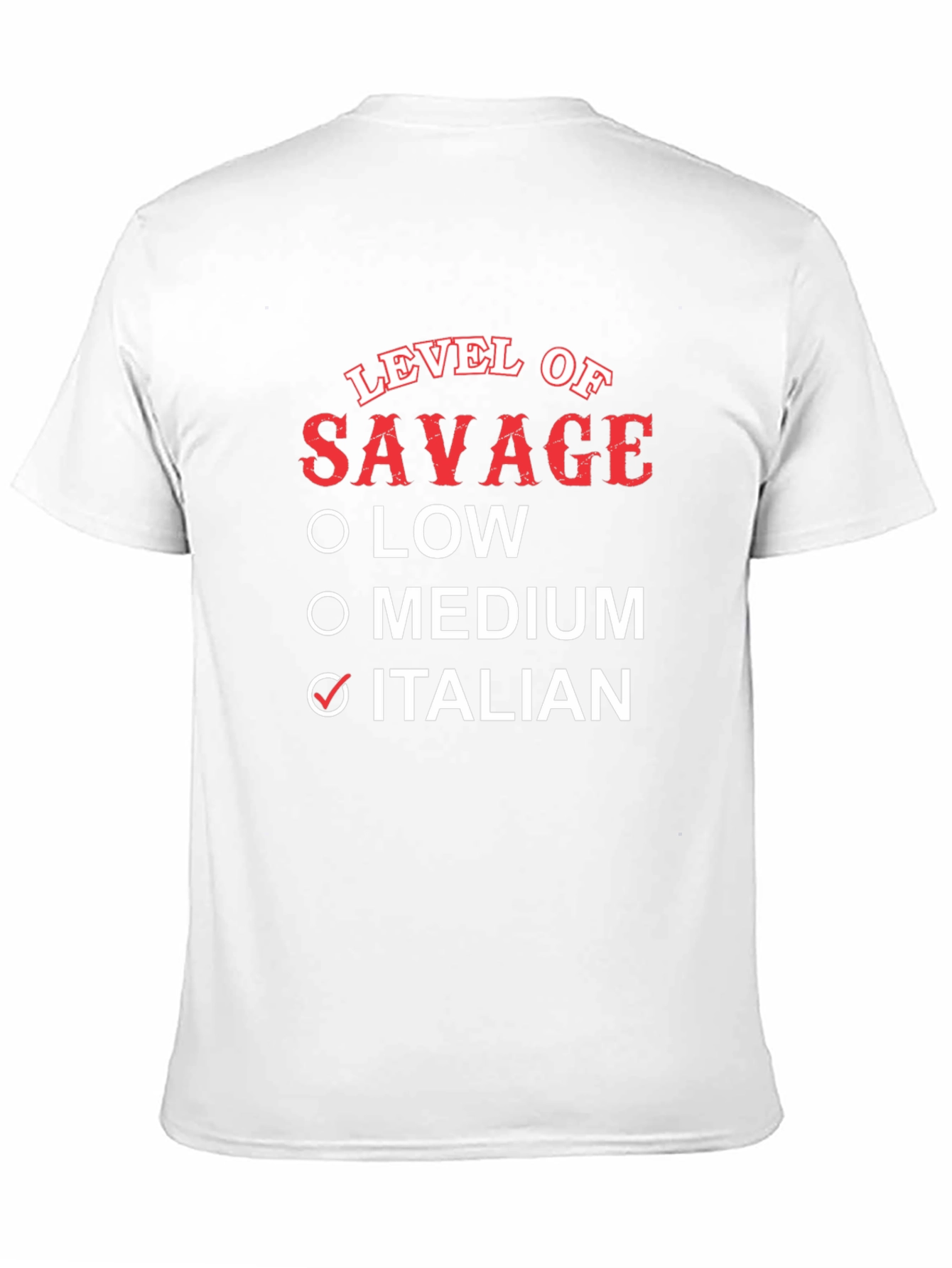 Level of Savage Italian T-Shirt