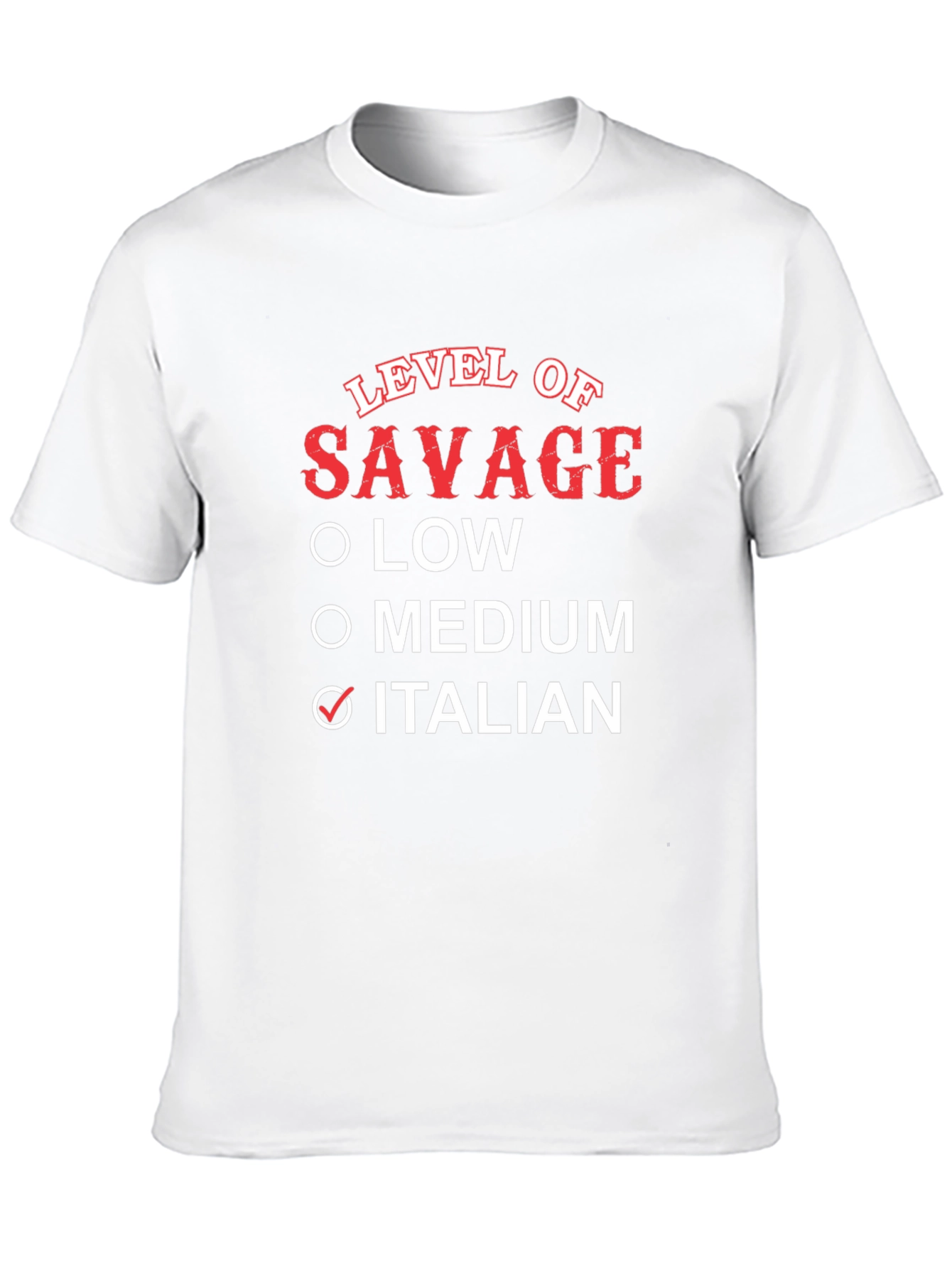 Level of Savage Italian T-Shirt