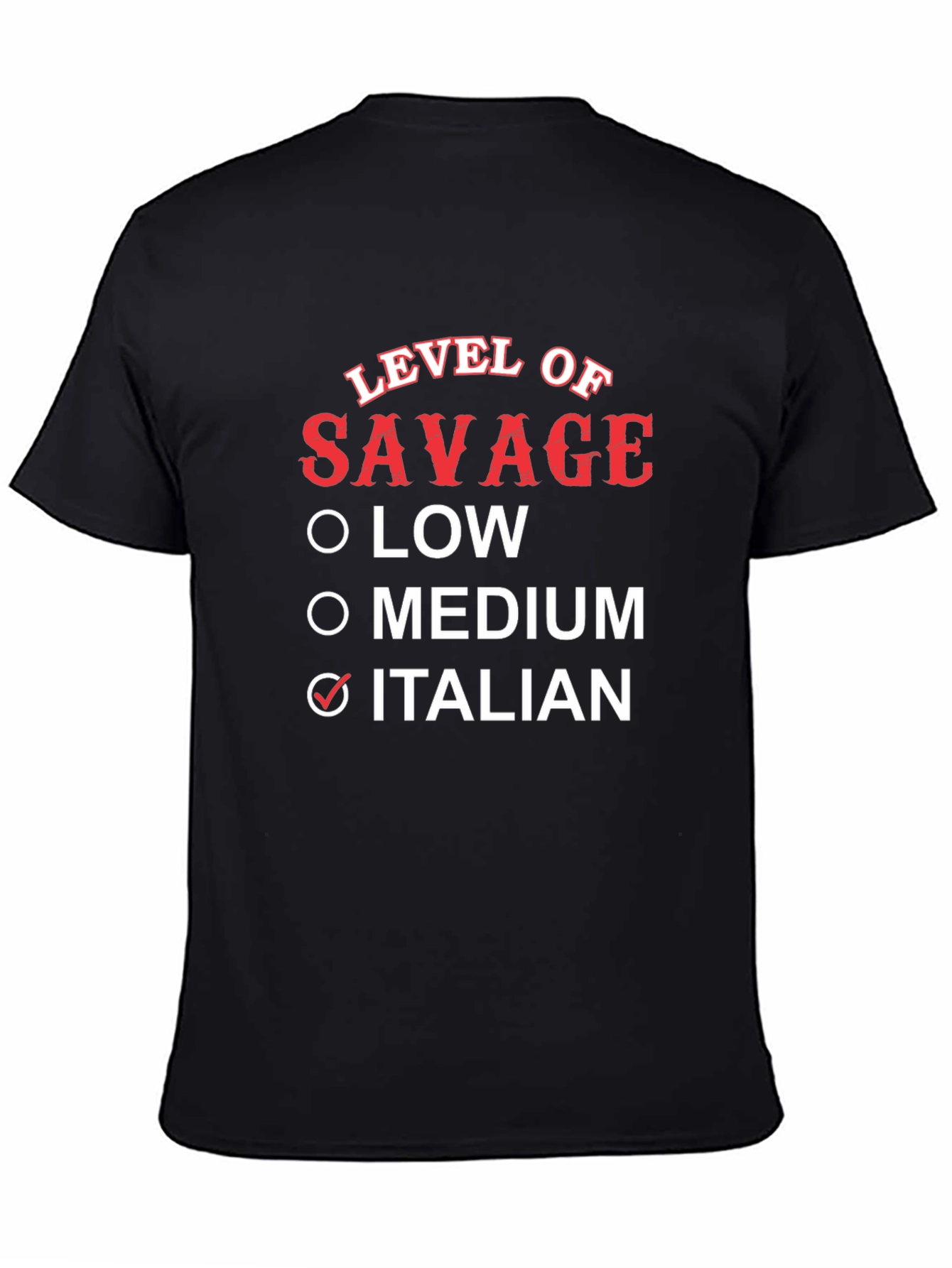 Level of Savage Italian T-Shirt