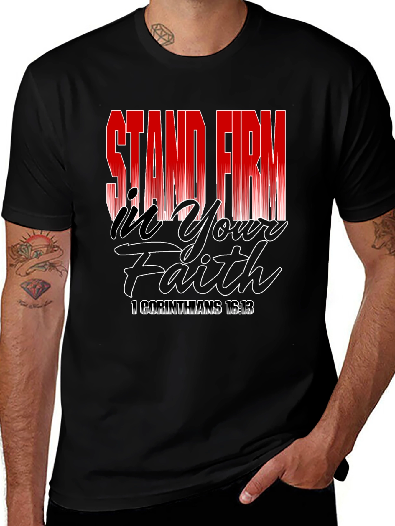 Stand Firm In Your Faith T-Shirt - Black