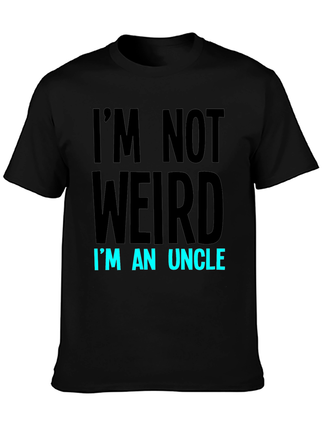 Im Not Weird Im An Uncle Graphic Tee
