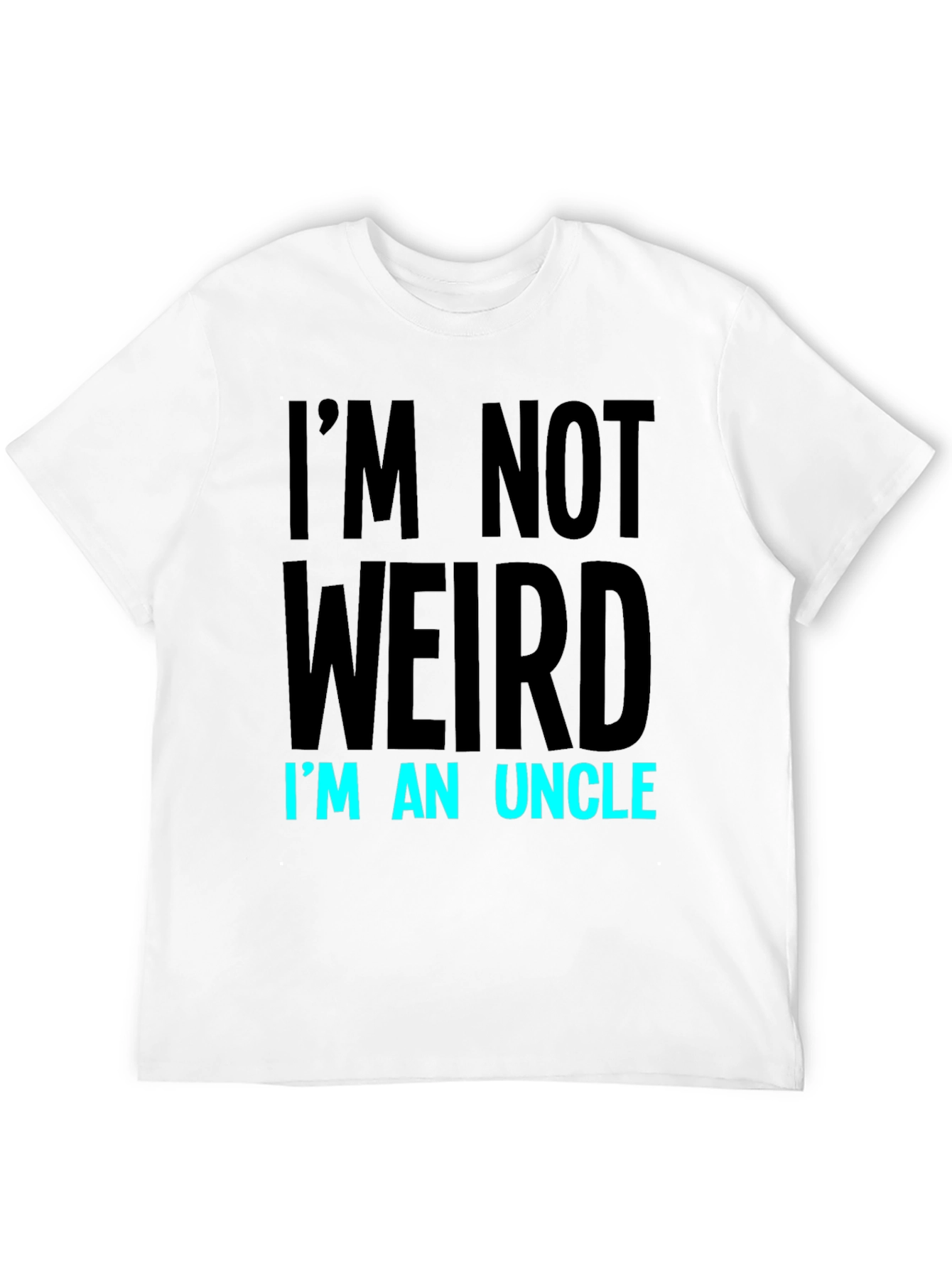 Im Not Weird Im An Uncle Graphic Tee