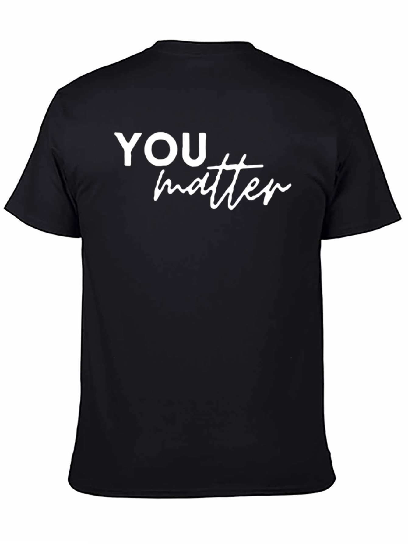You Matter Graphic Tee - Motivational Black T-Shirt