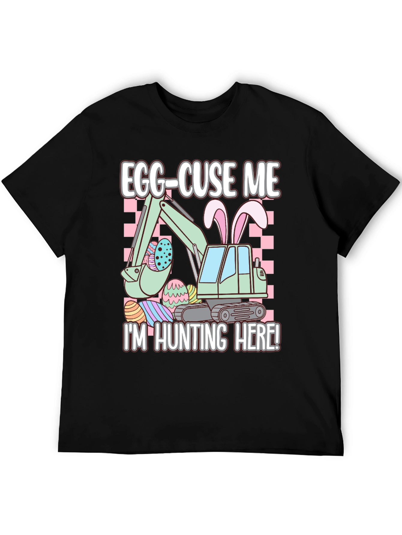 Egg-Cuse Me Easter Excavator T-Shirt