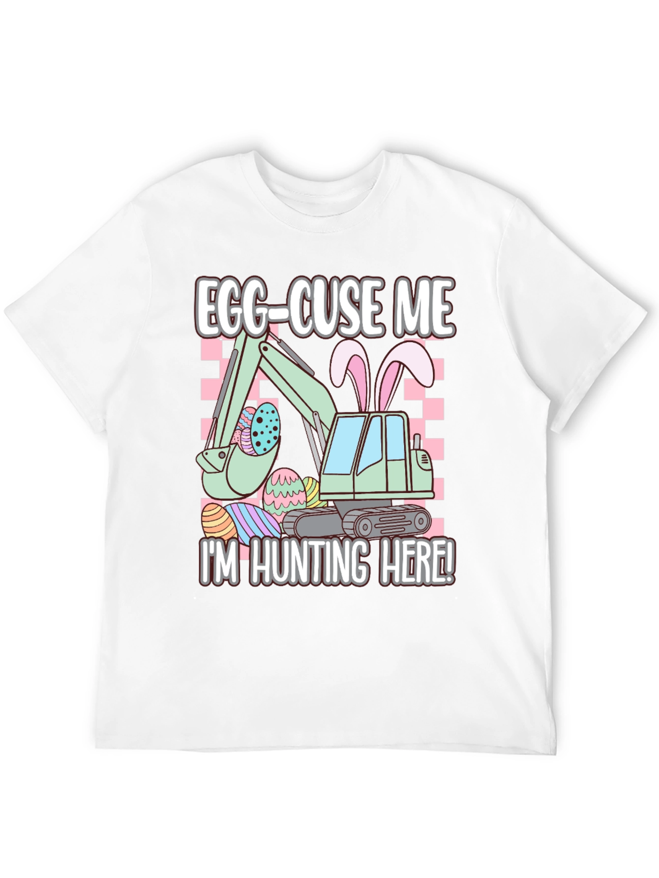 Egg-Cuse Me Easter Excavator T-Shirt