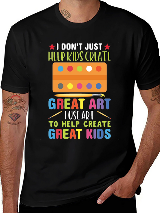Art Teacher T-Shirt - Great Kids Create Art