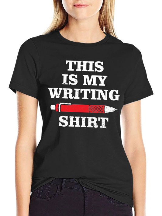 Writer T-Shirt: This is My Writing Shirt