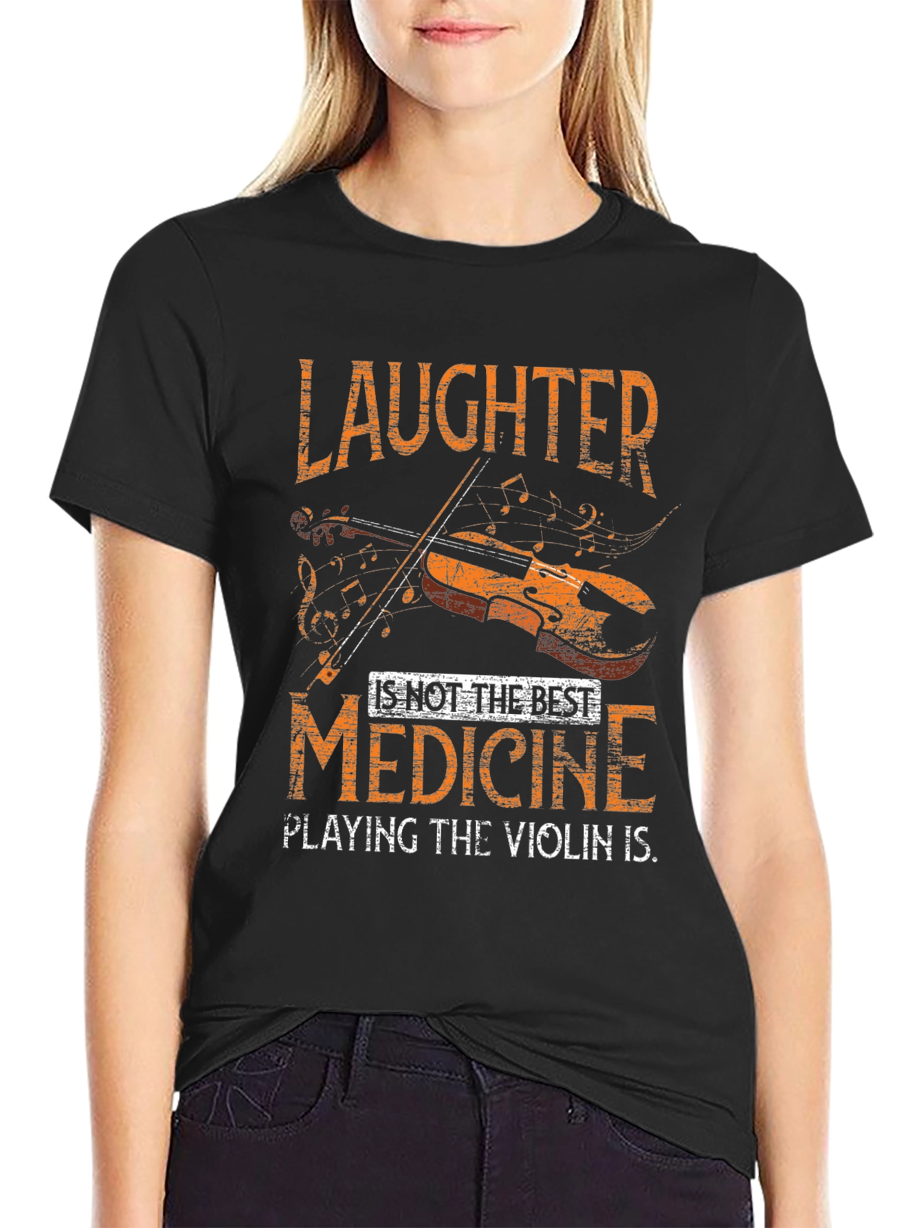 Laughter is Not The Best Medicine Violinist T-Shirt