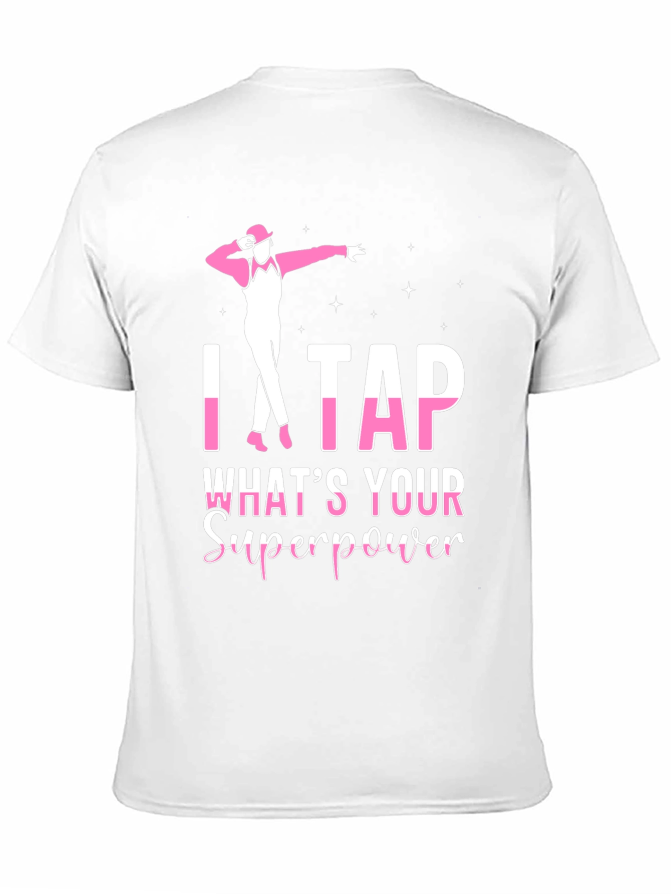 I Tap Whats Your Superpower Black T-Shirt