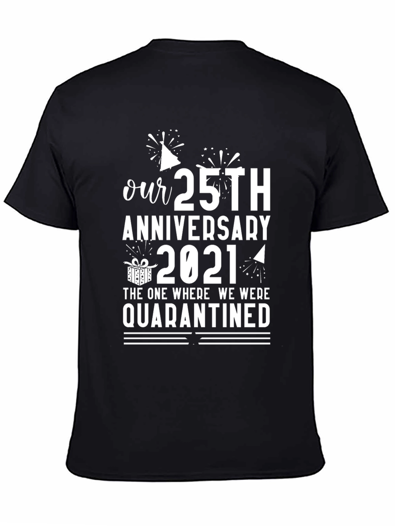 Our 25th Anniversary 2021 Quarantine T-Shirt