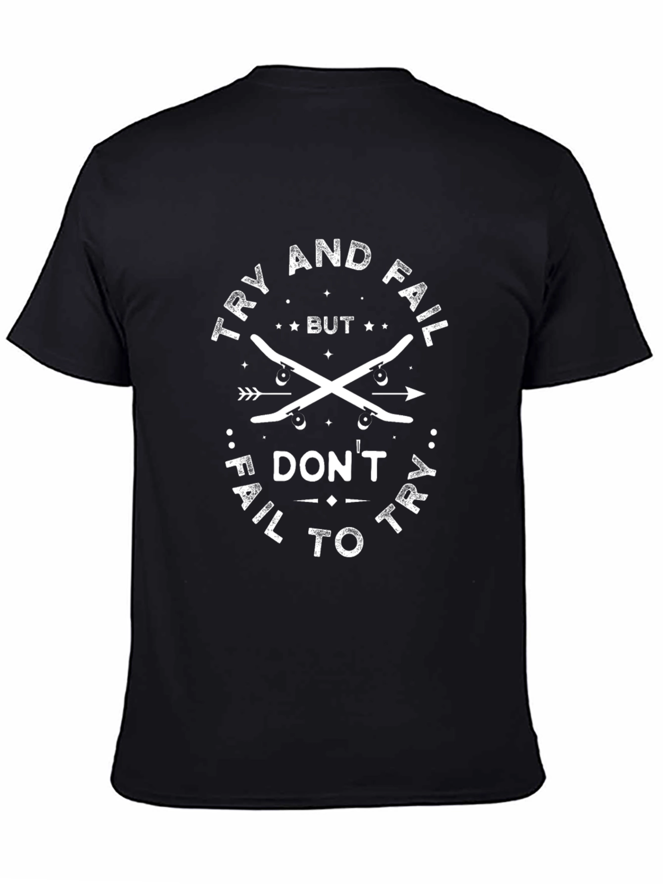 Try and Fail Graphic T-Shirt - Skateboarding Tee