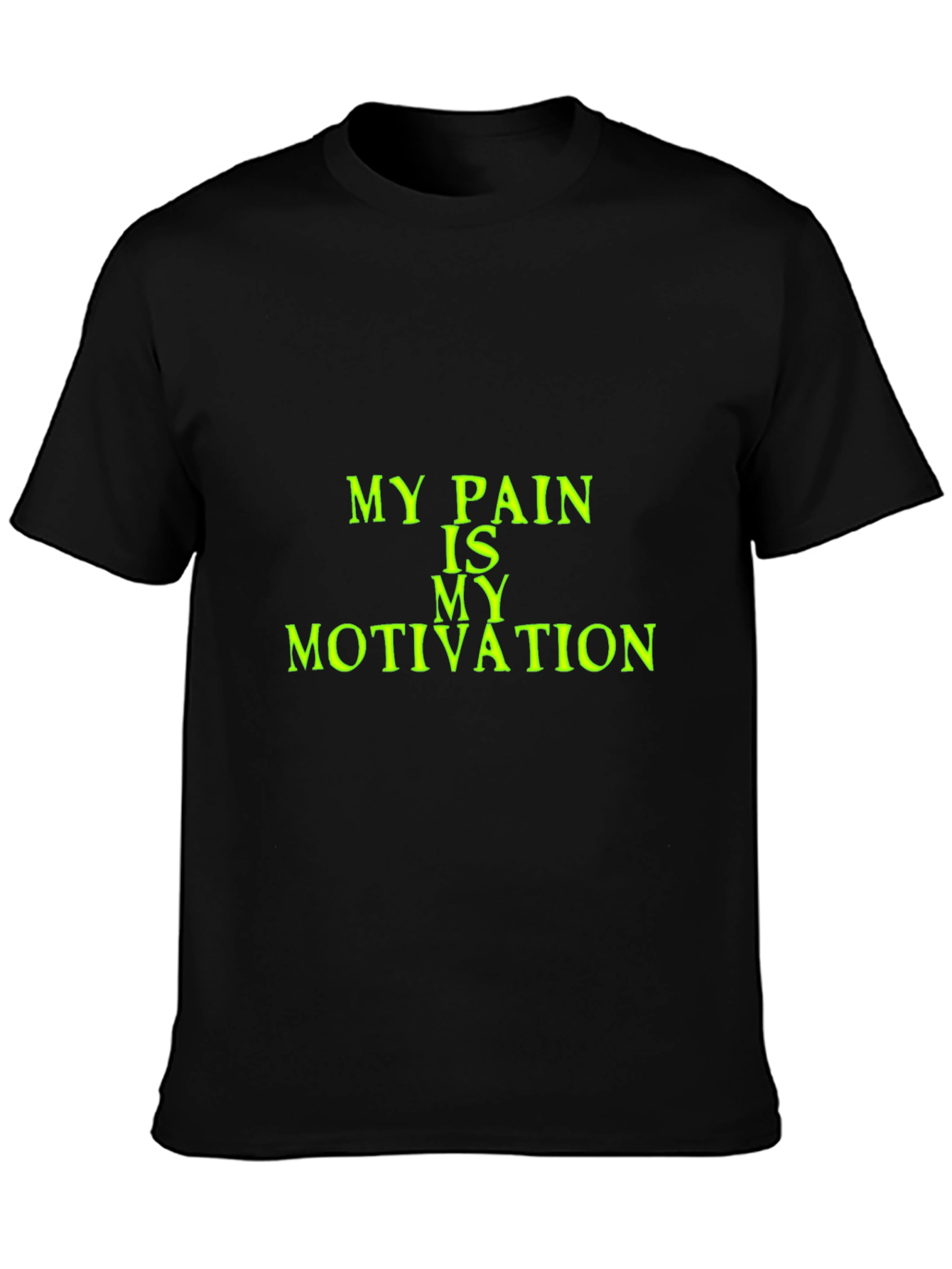 Motivational Pain T-Shirt