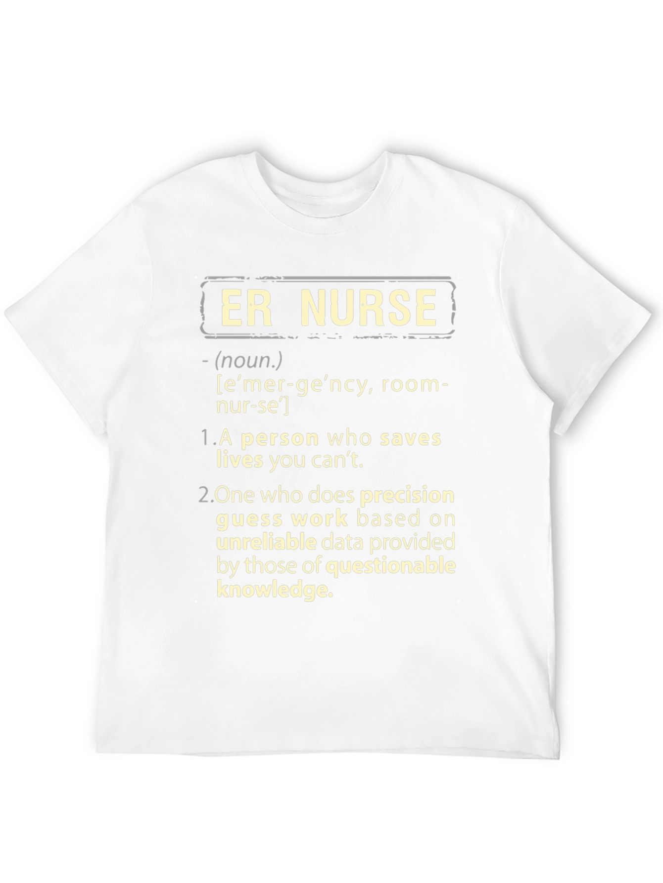 ER Nurse Definition T-Shirt - Emergency Room Apparel