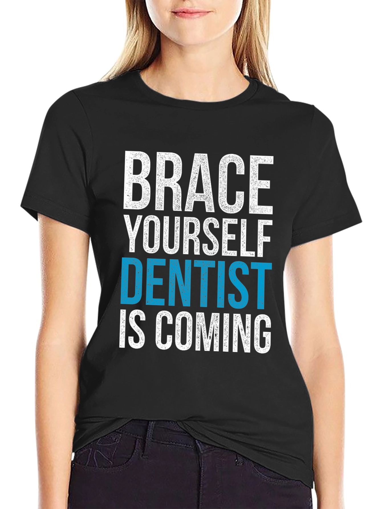 Brace Yourself Dentist is Coming T-Shirt