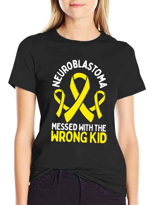 Neuroblastoma Awareness T-Shirt - Messed with Wrong Kid