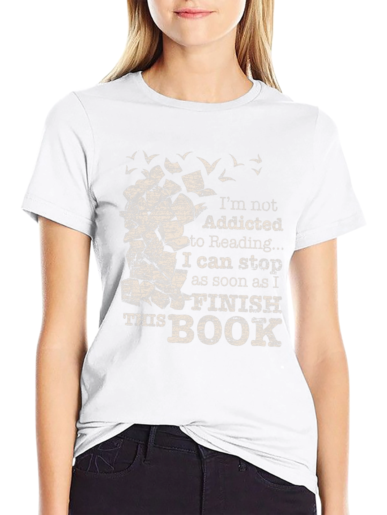 Reader T-Shirt: Im Not Addicted To Reading