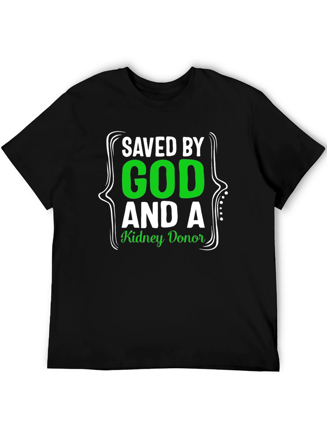 Saved By God and a Kidney Donor T-Shirt