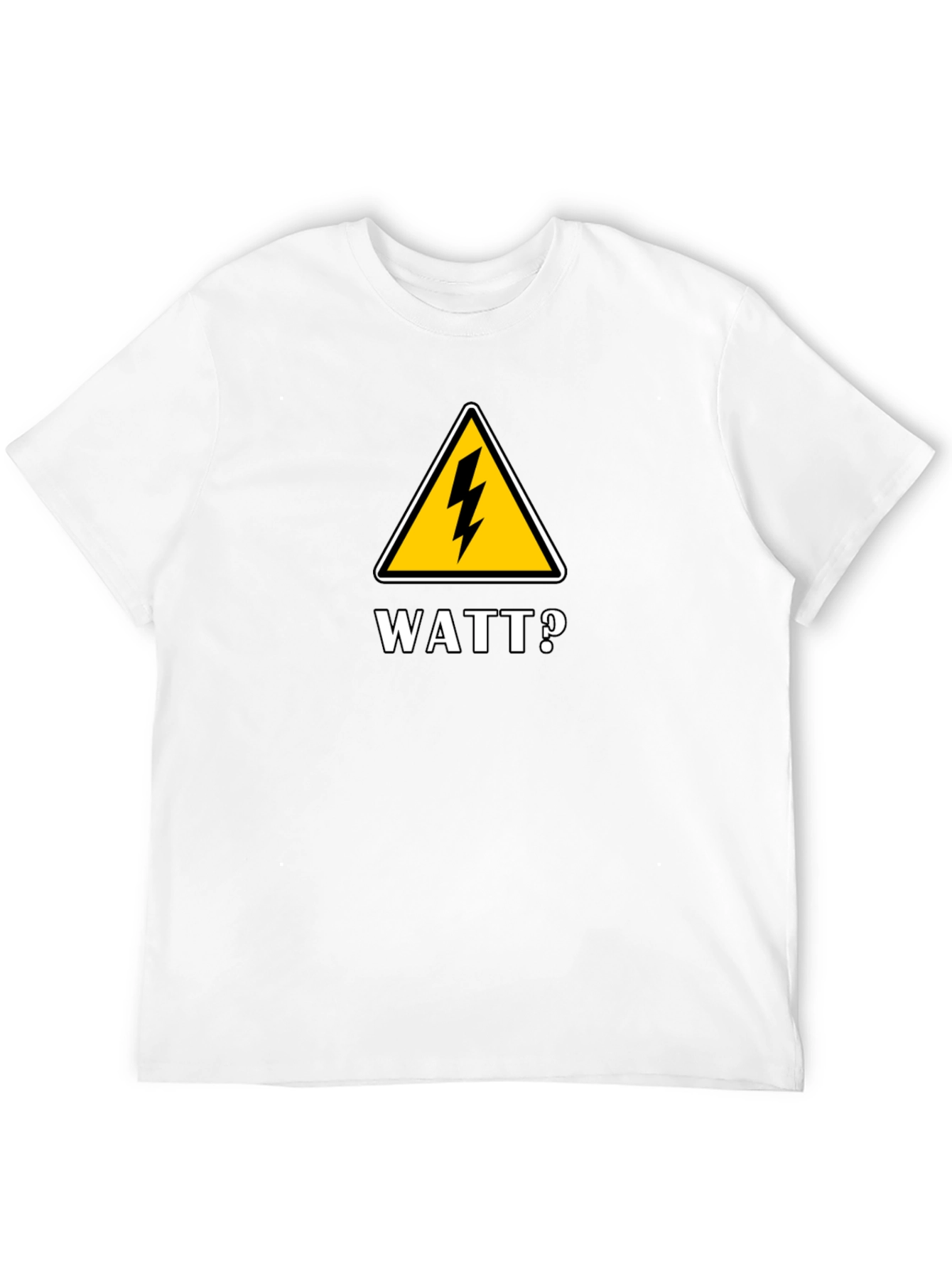 Watt? Funny Electrician T-Shirt