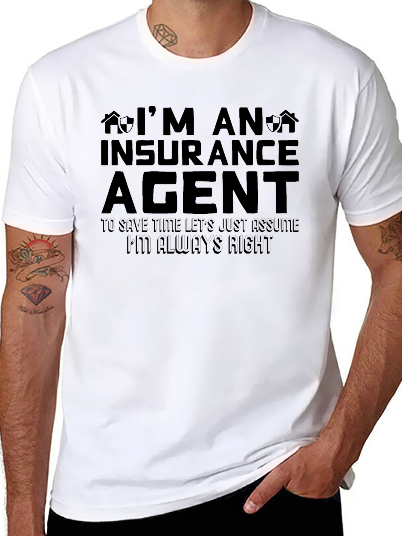 Insurance Agent T-Shirt - Always Right Tee
