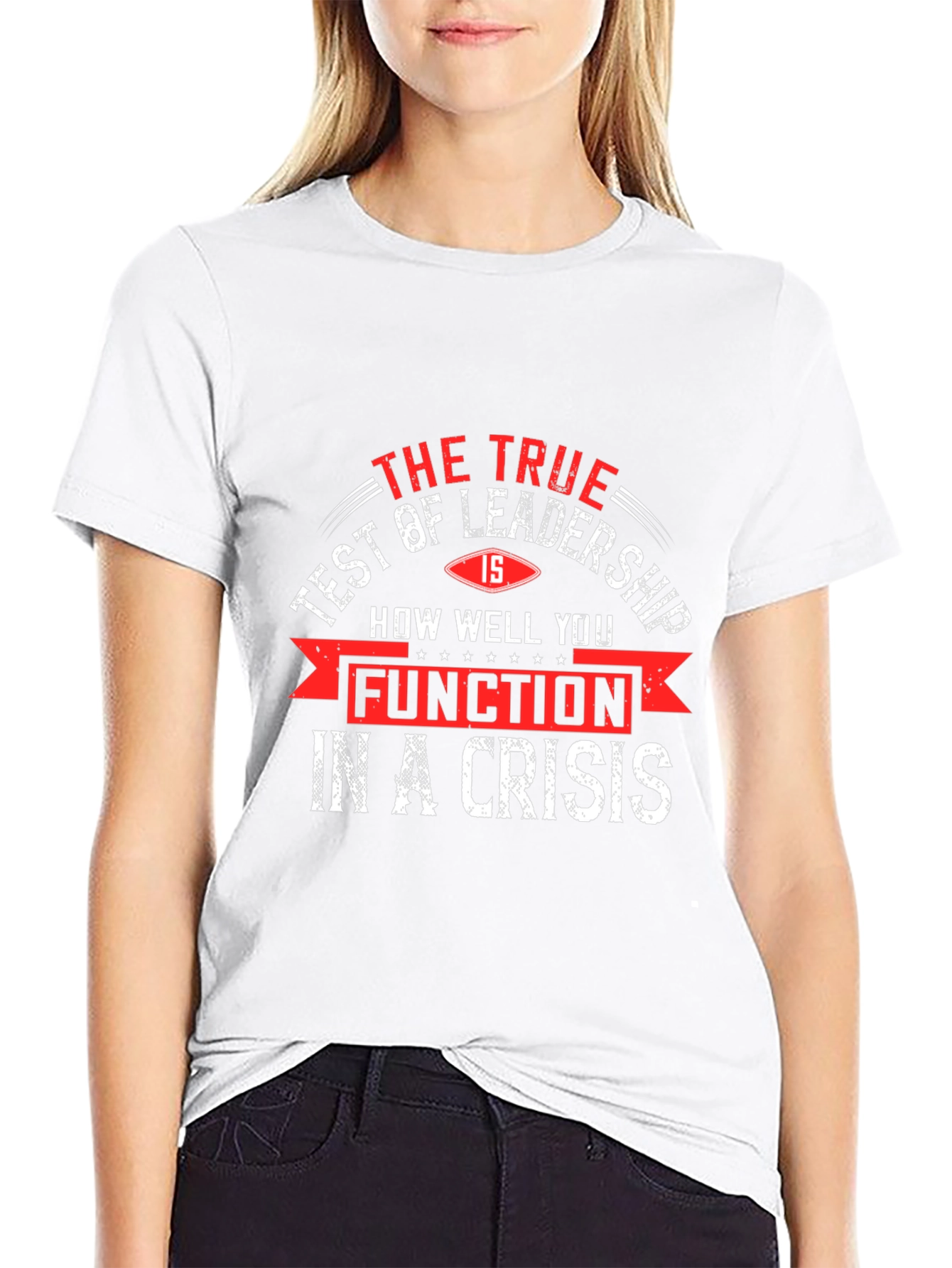 Leadership Crisis T-Shirt - The True Test Tee