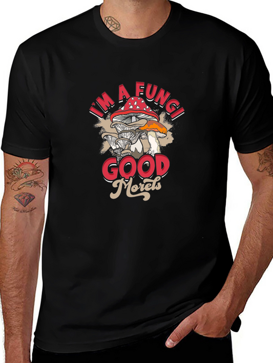 Im a Fungi Good Morels T-Shirt