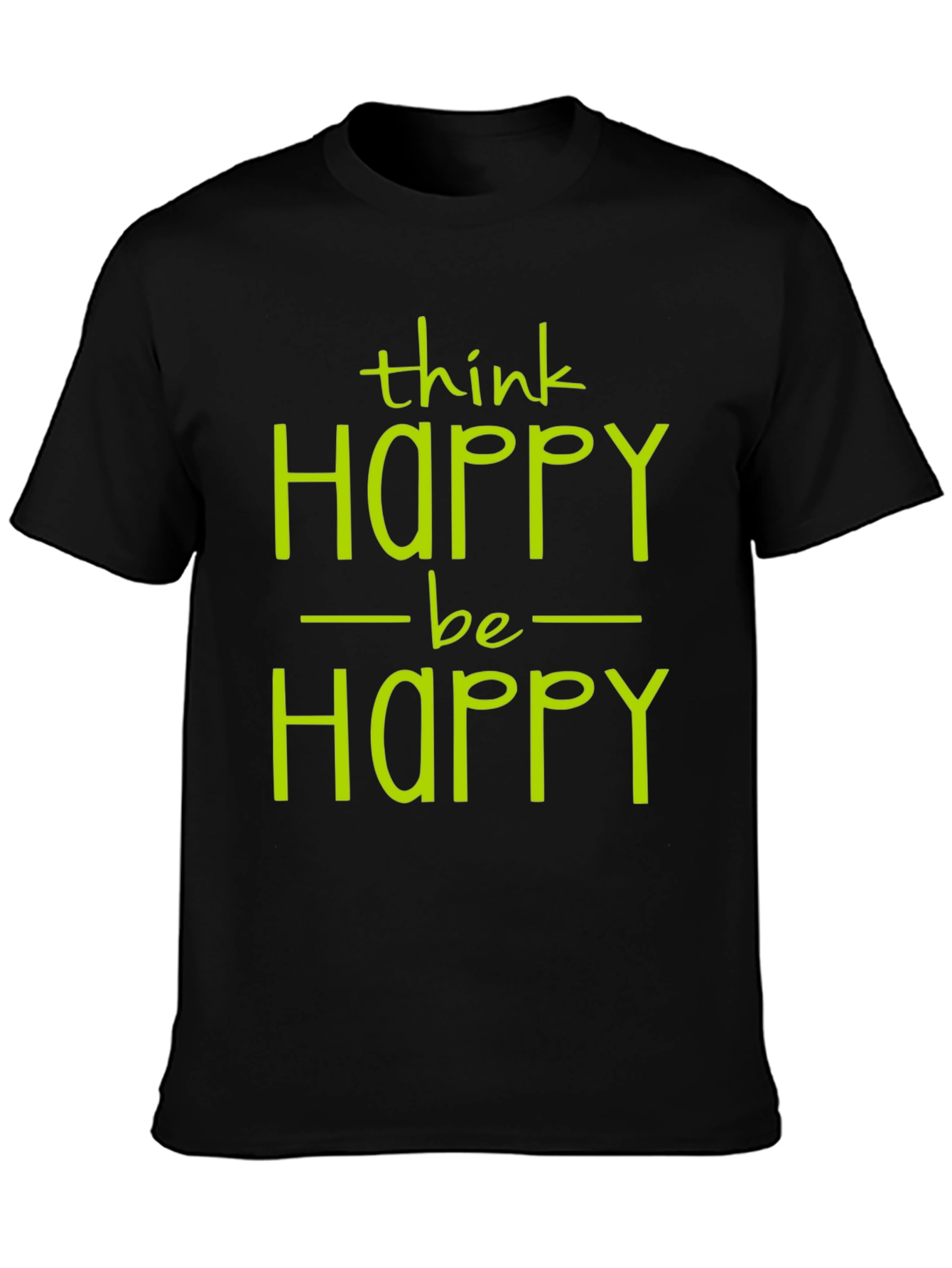 Think Happy Be Happy Graphic Tee