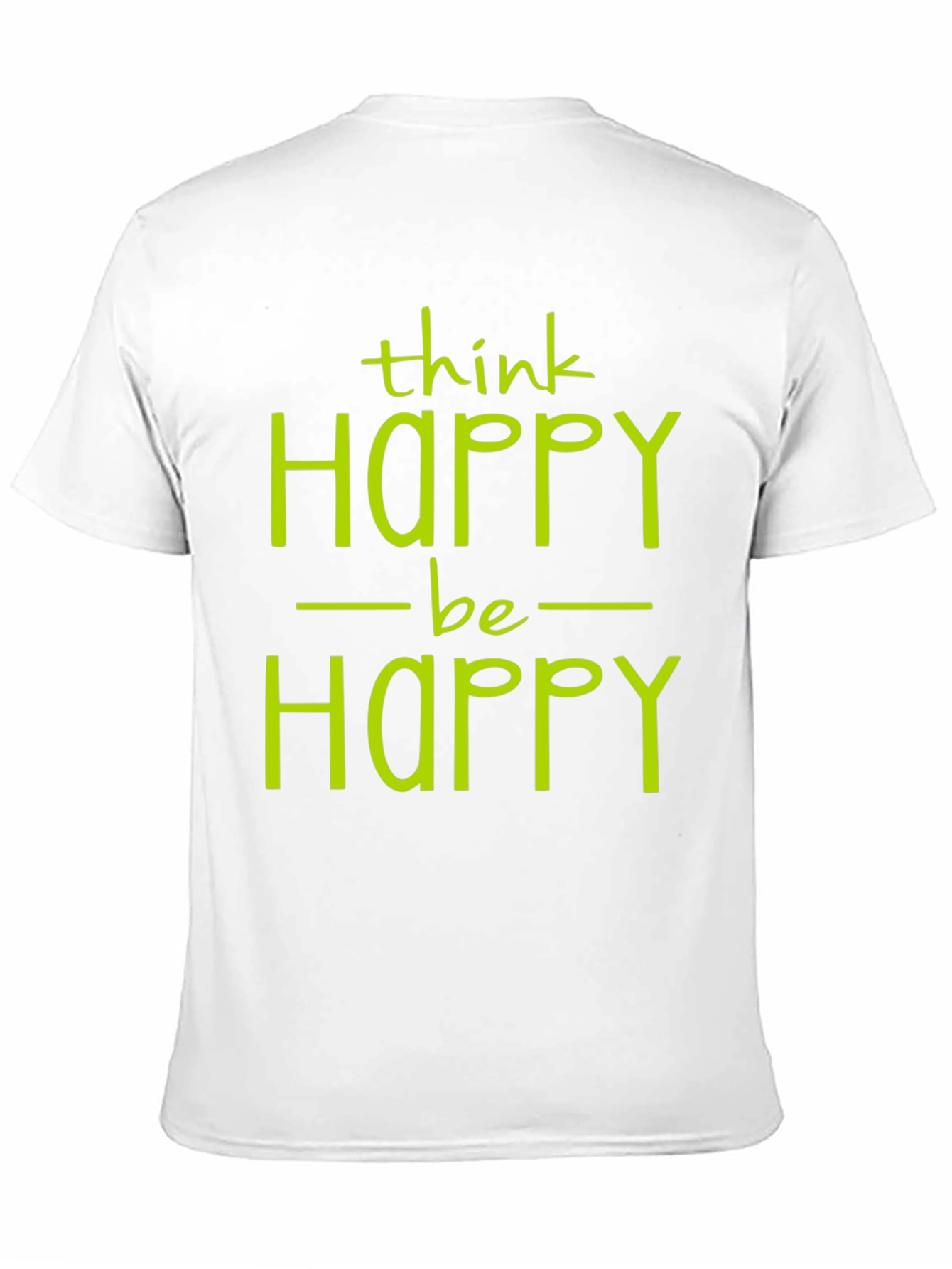 Think Happy Be Happy Graphic Tee