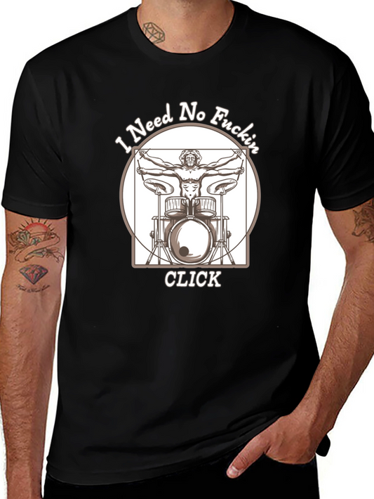 I Need No Click T-Shirt - Drummer Vitruvian Man Tee