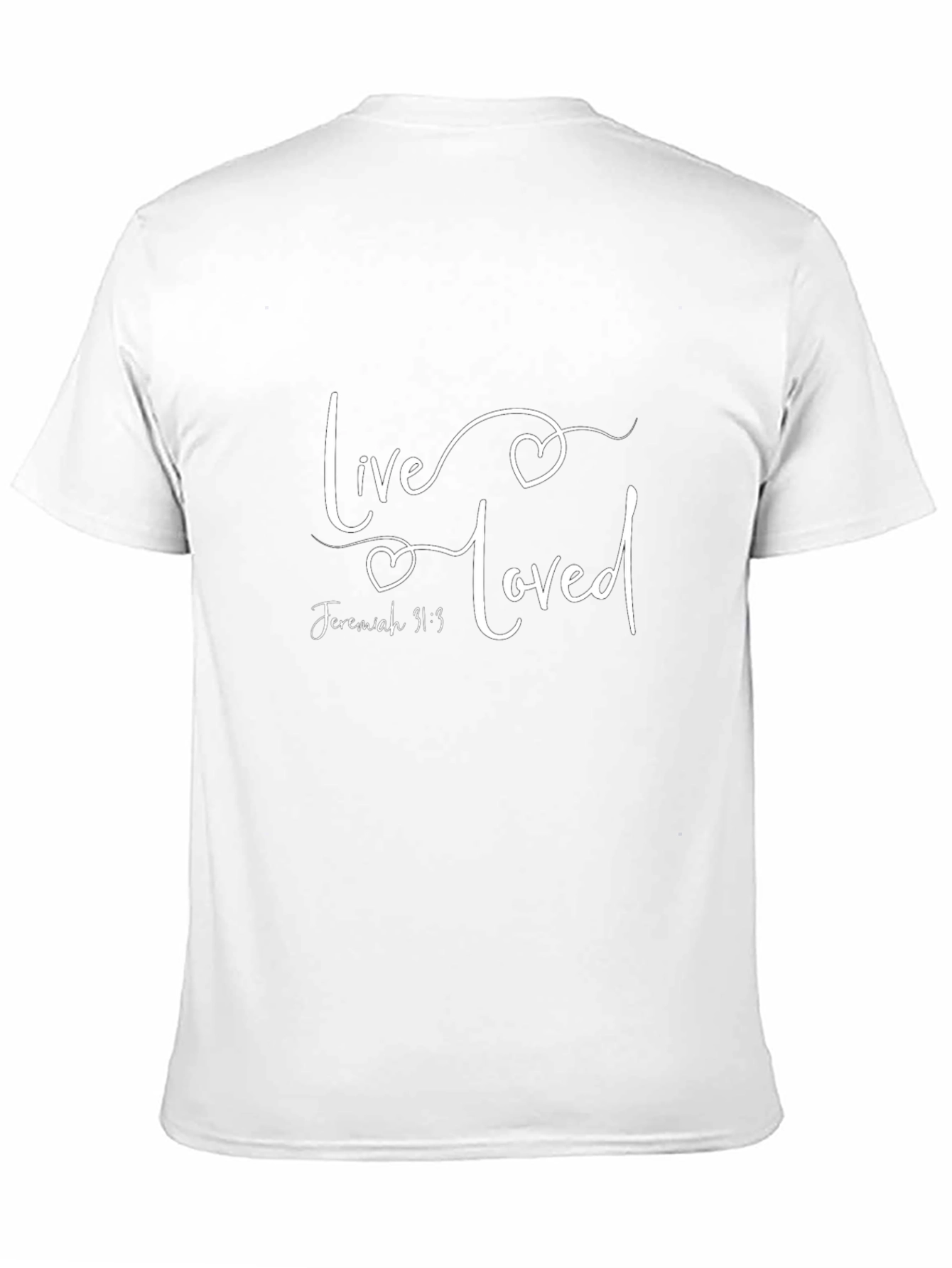 Live Loved T-Shirt | Jeremiah 31:3 | Christian Apparel