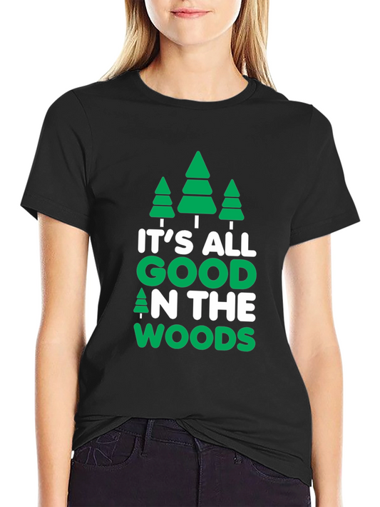 Its All Good in the Woods Graphic Tee