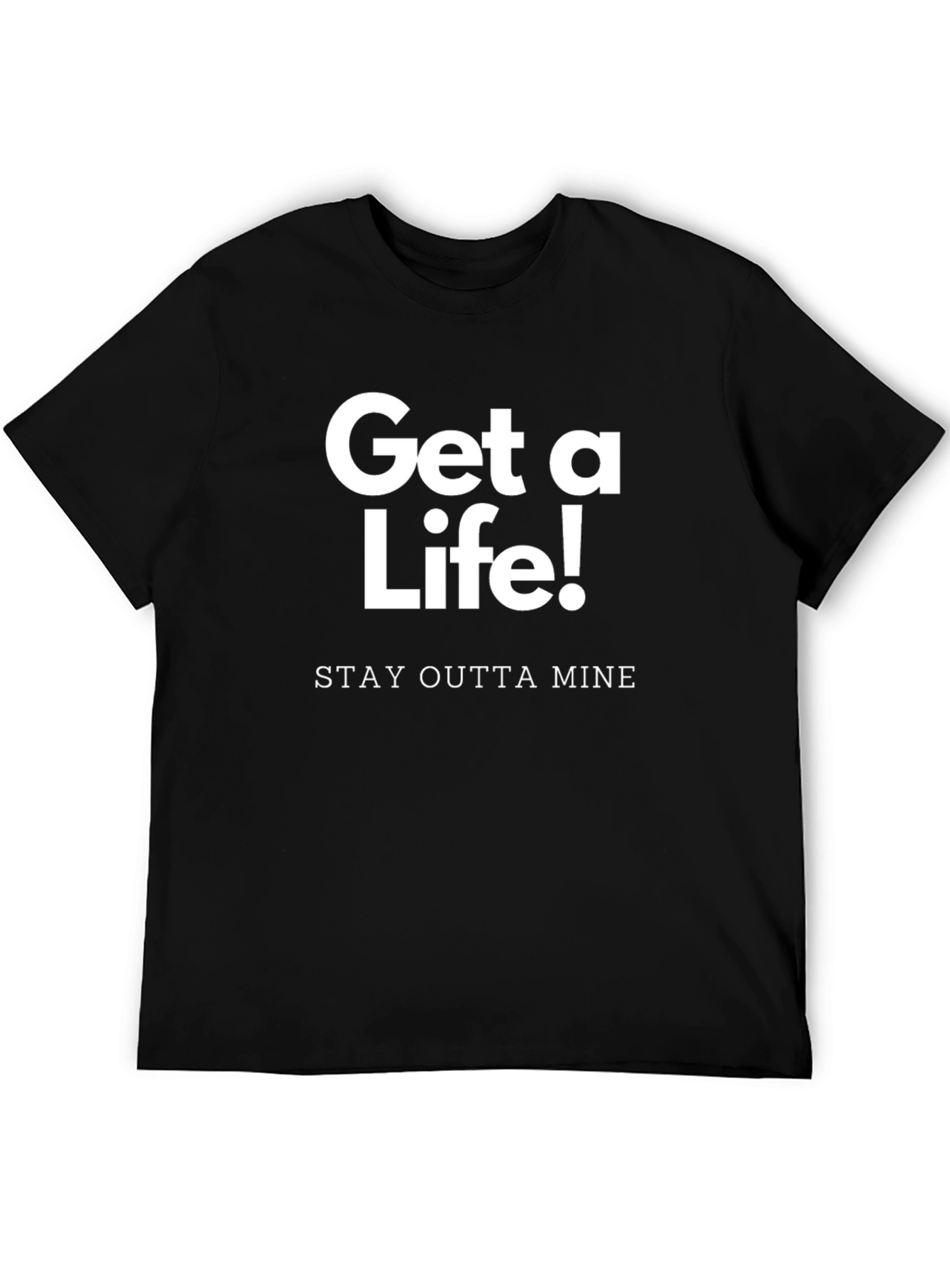 Get a Life! Graphic T-Shirt - Black
