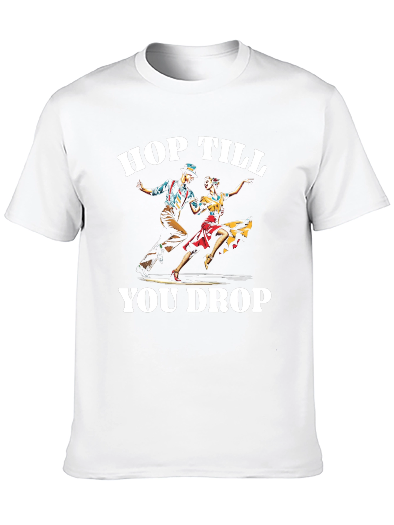 Hop Till You Drop T-Shirt Swing Dance Tee