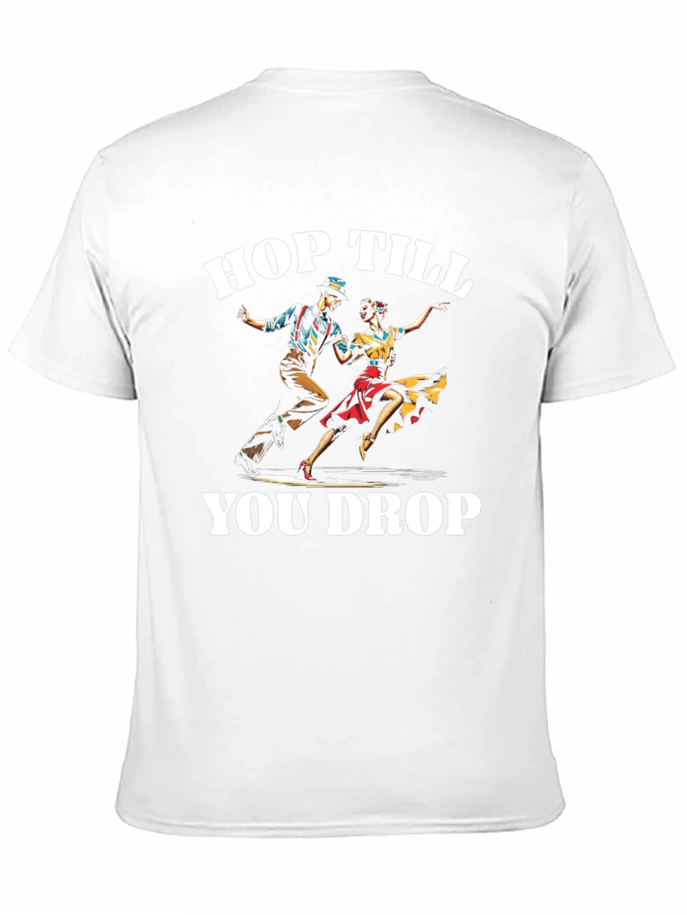 Hop Till You Drop T-Shirt Swing Dance Tee