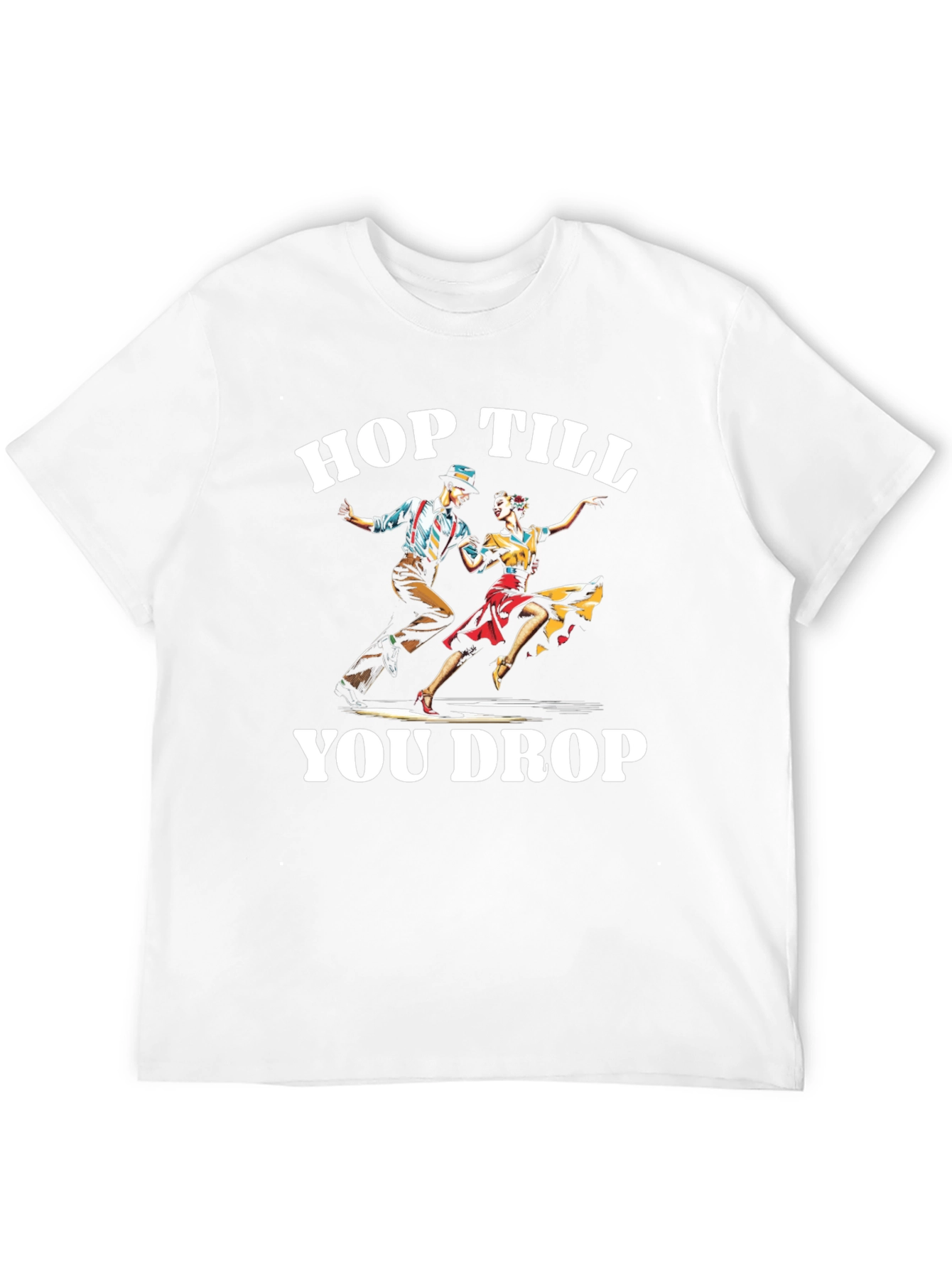 Hop Till You Drop T-Shirt Swing Dance Tee