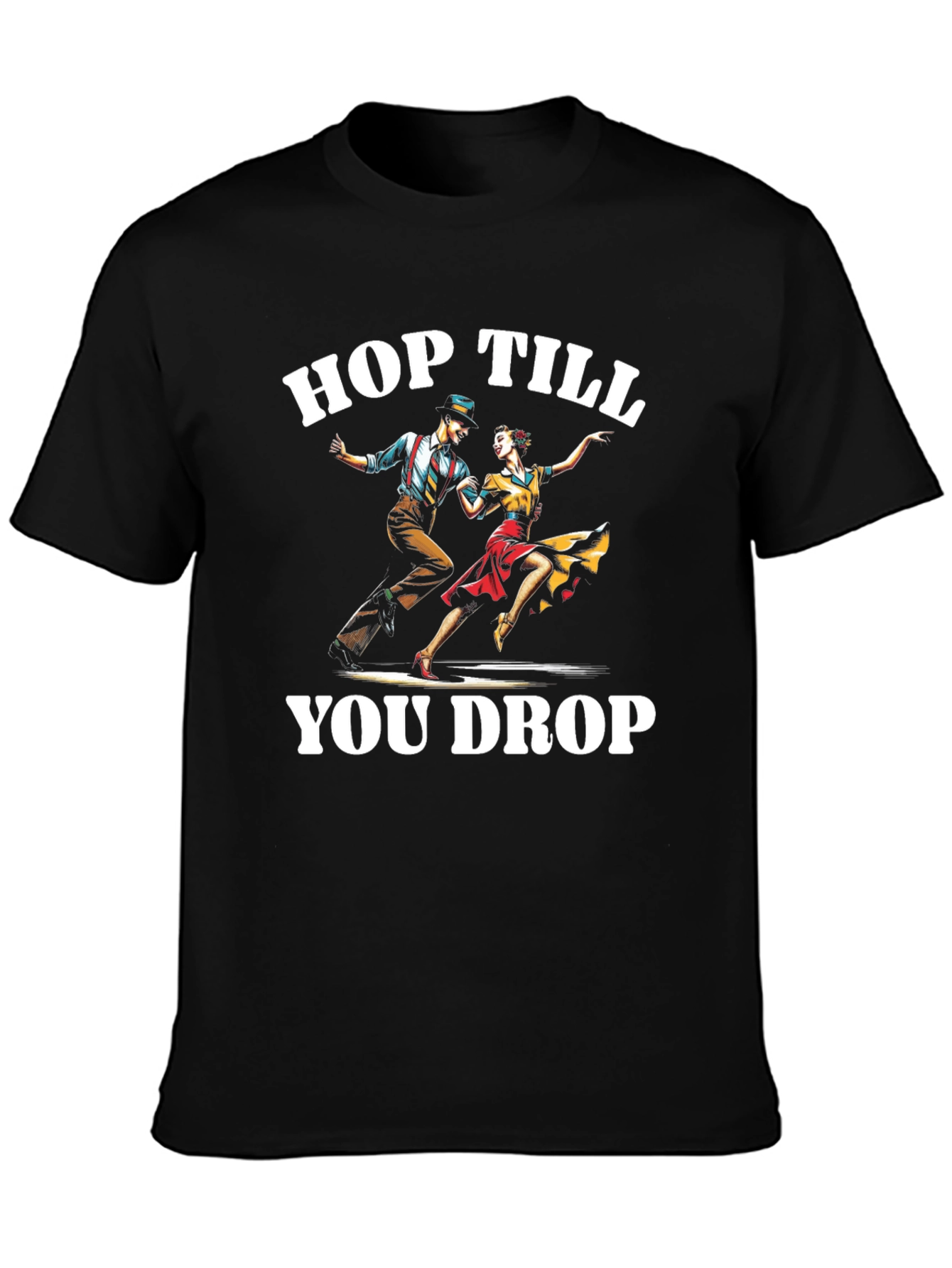Hop Till You Drop T-Shirt Swing Dance Tee