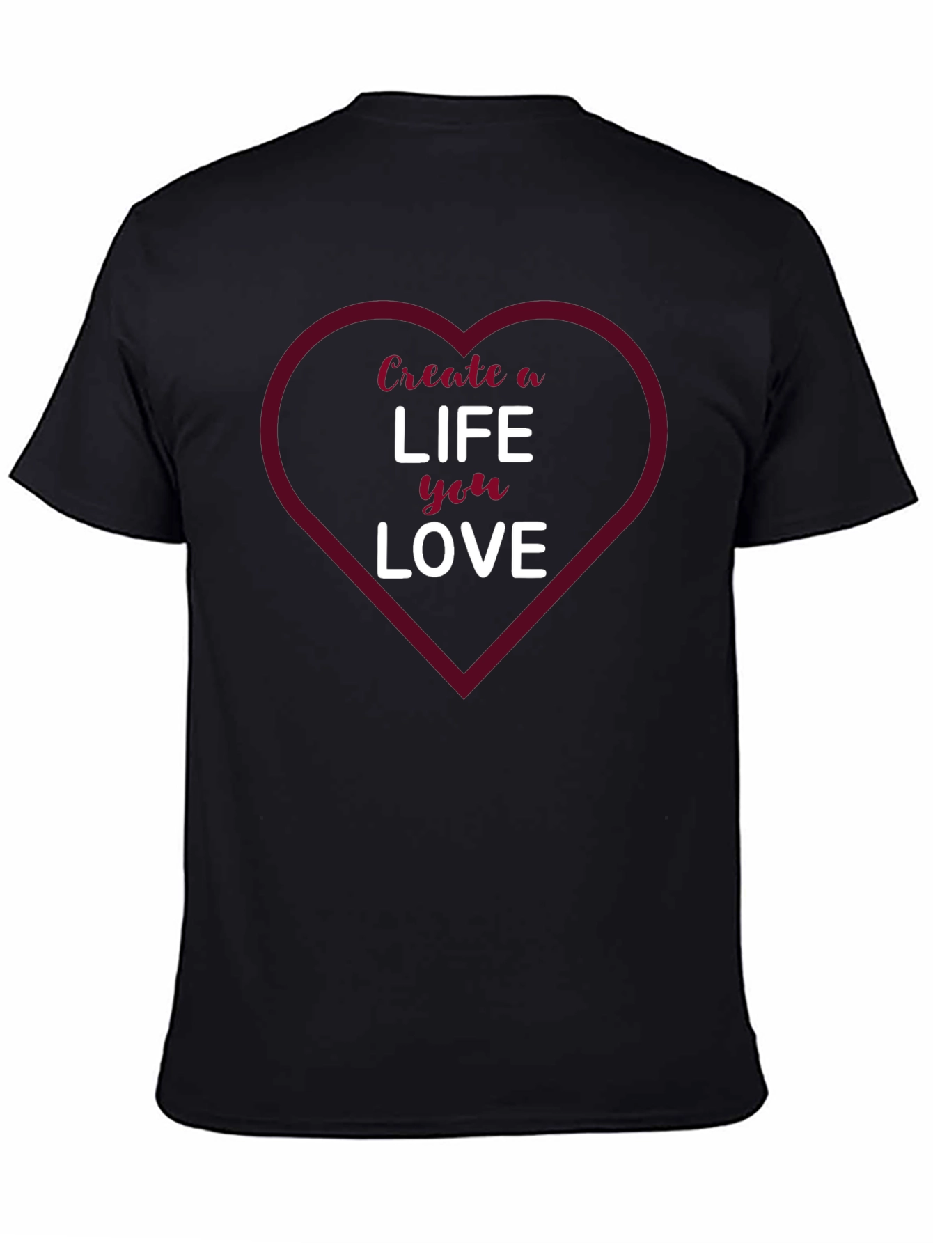 Create a Life You Love Graphic Tee