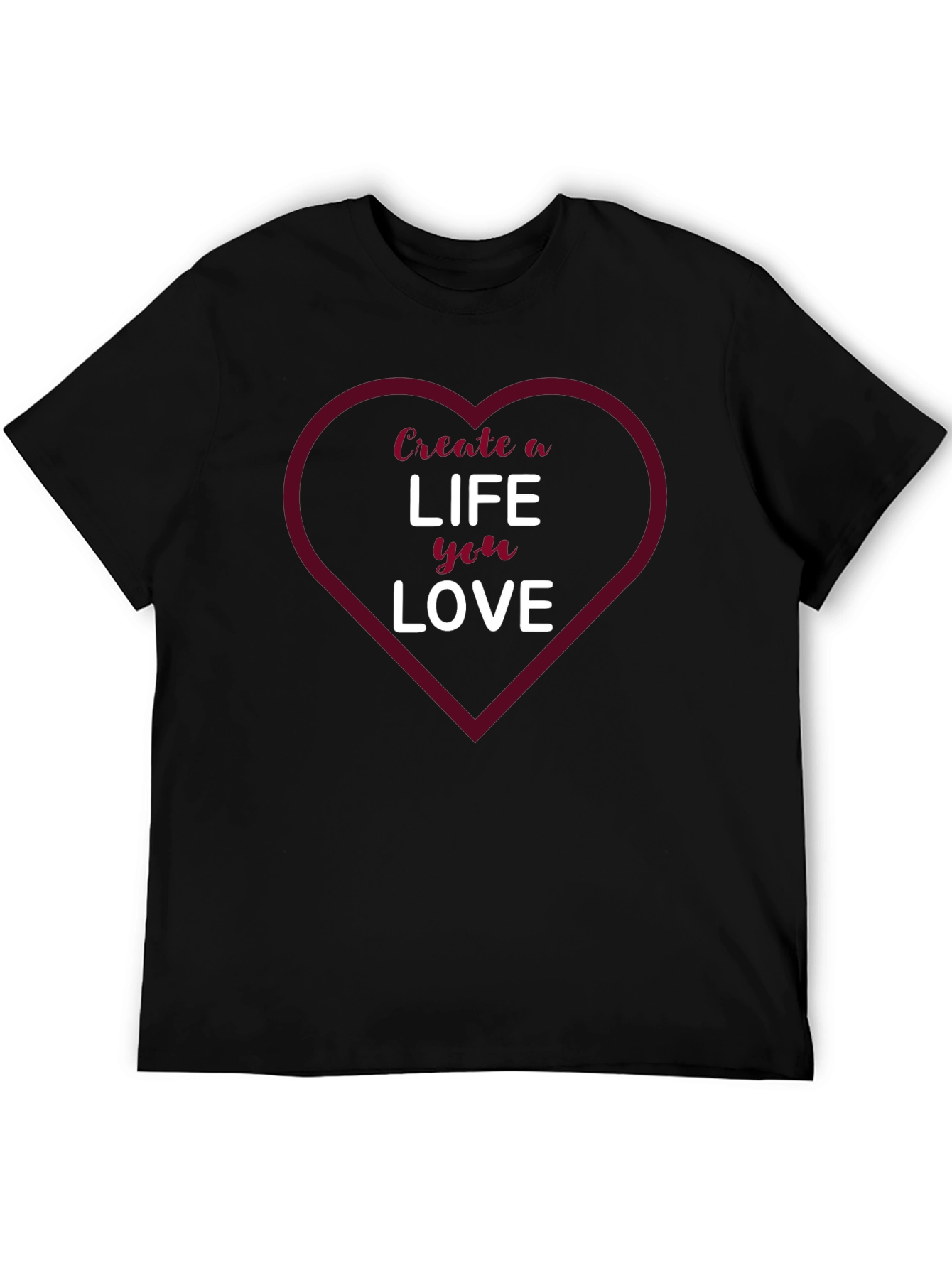 Create a Life You Love Graphic Tee