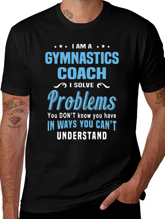 Gymnastics Coach T-Shirt - I Solve Problems Design