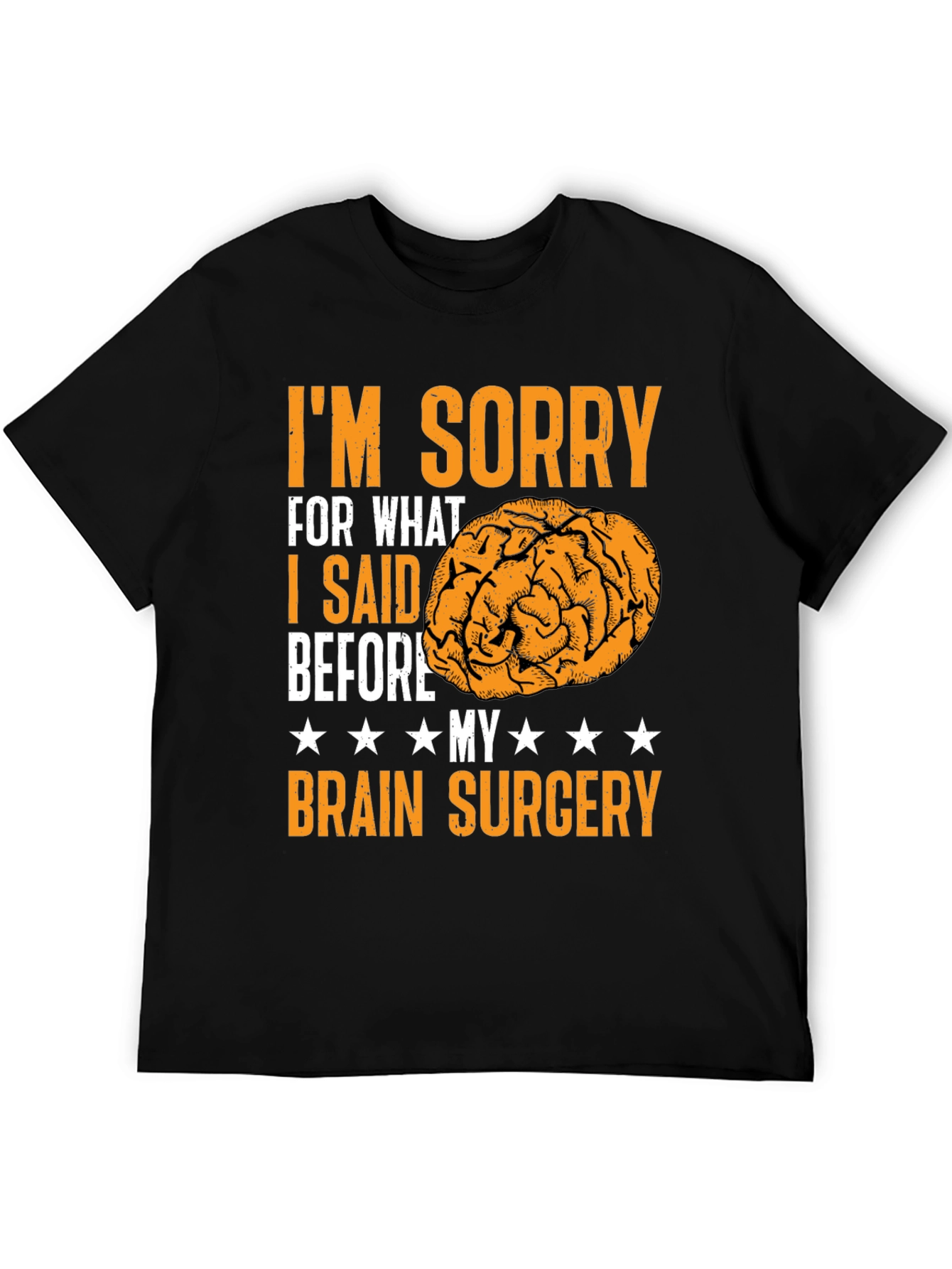 Funny Brain Surgery Apology T-Shirt