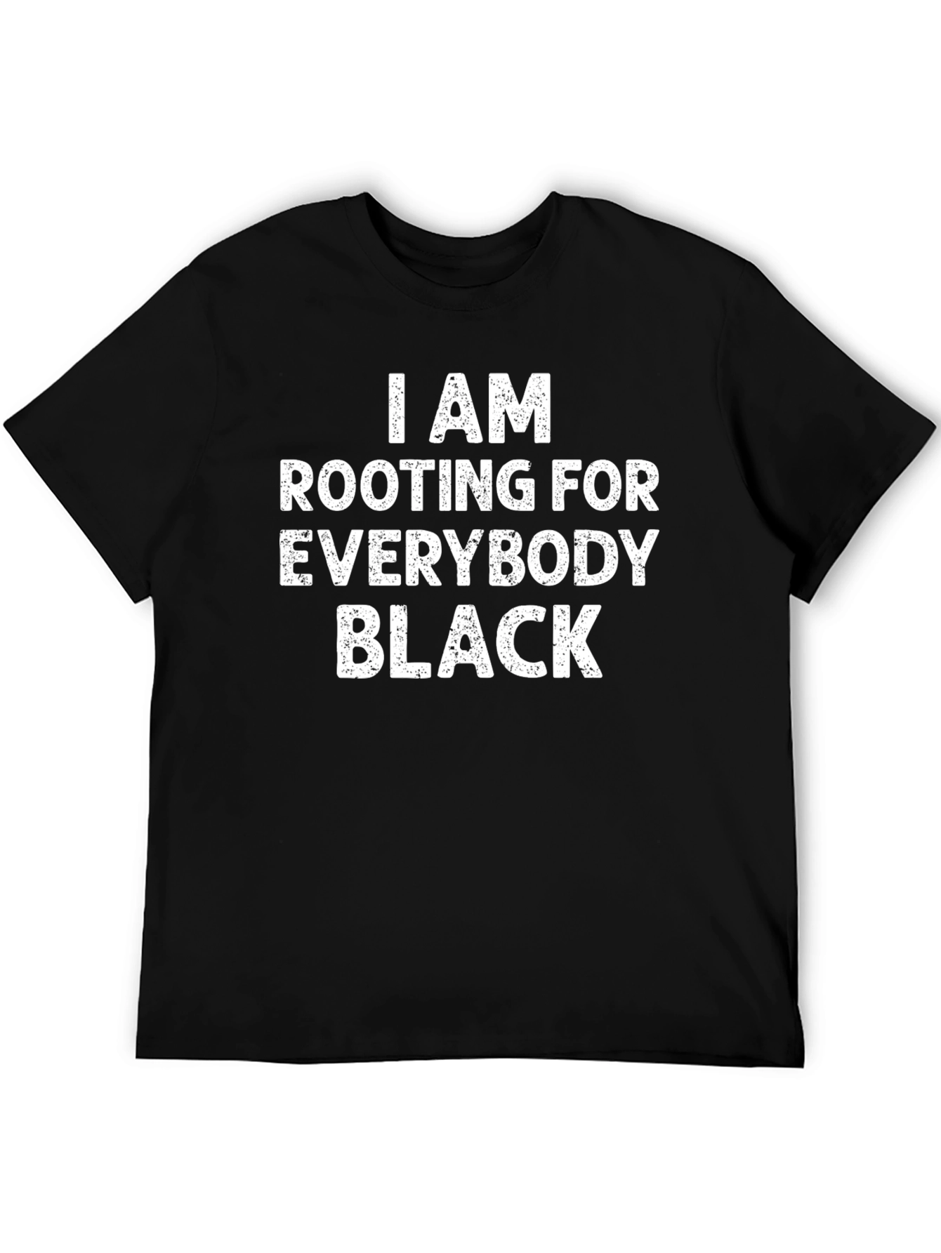 Rooting For Everybody Black T-Shirt