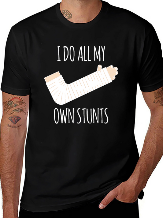 I Do All My Own Stunts Funny Graphic T-Shirt