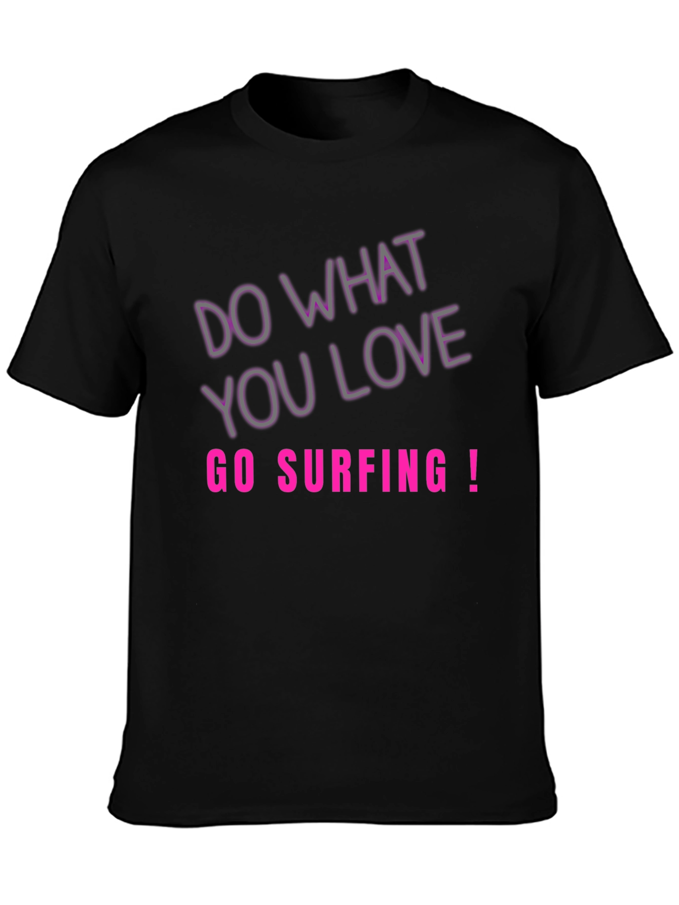 Do What You Love Go Surfing Tee