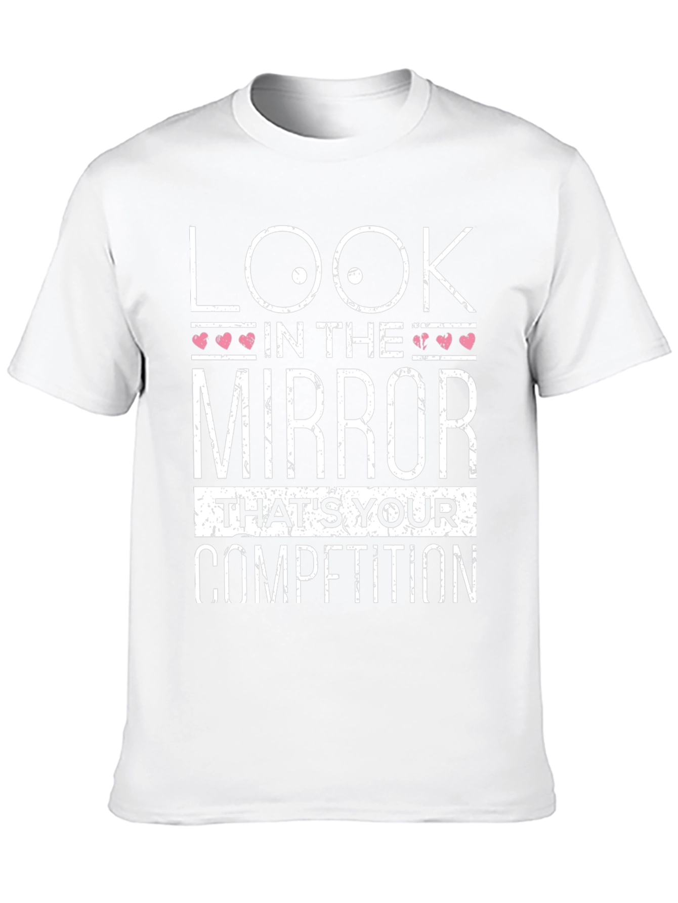 Look in the Mirror T-Shirt - Motivational Tee