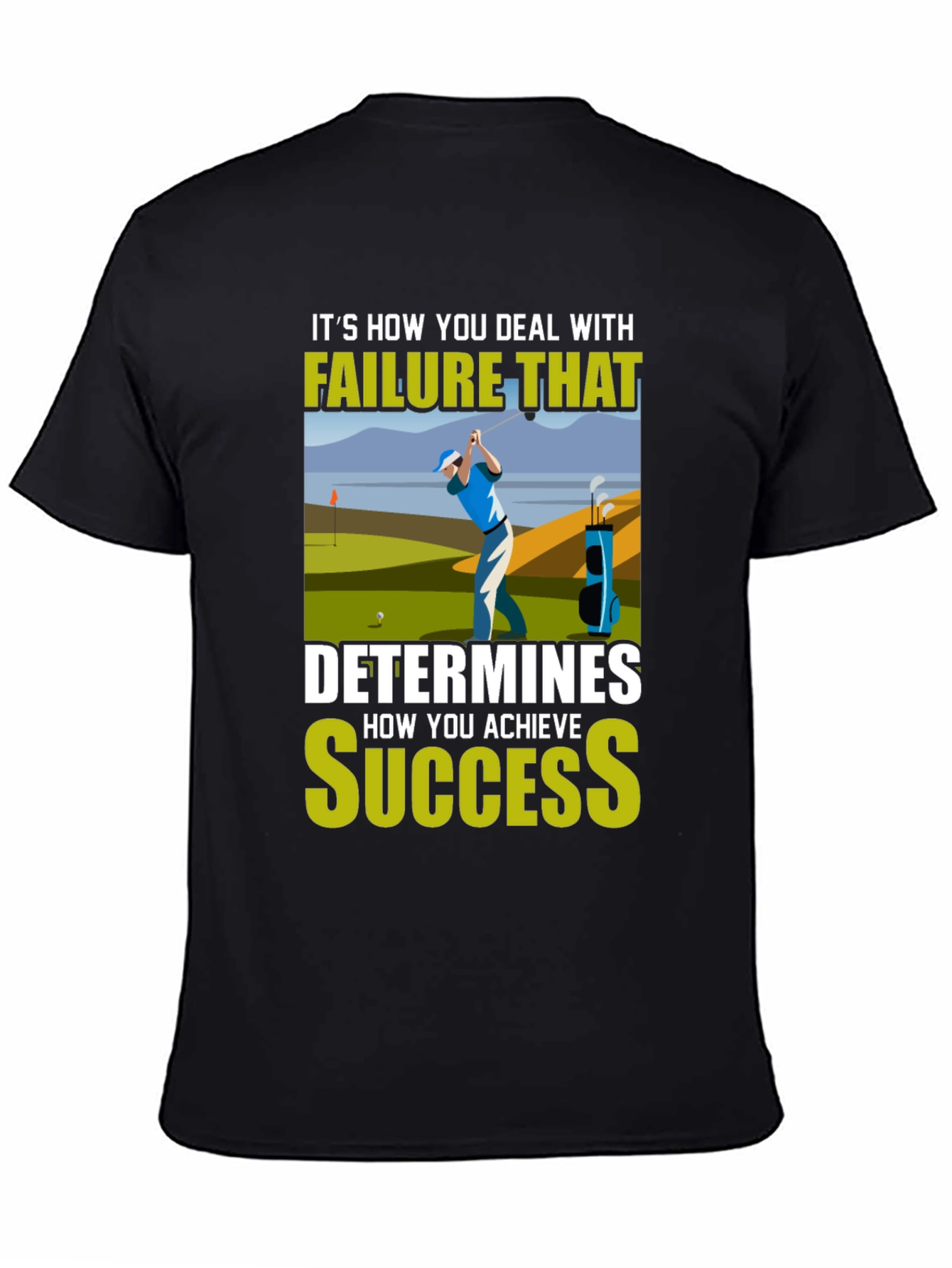 Golf Failure & Success T-Shirt - Motivational Design