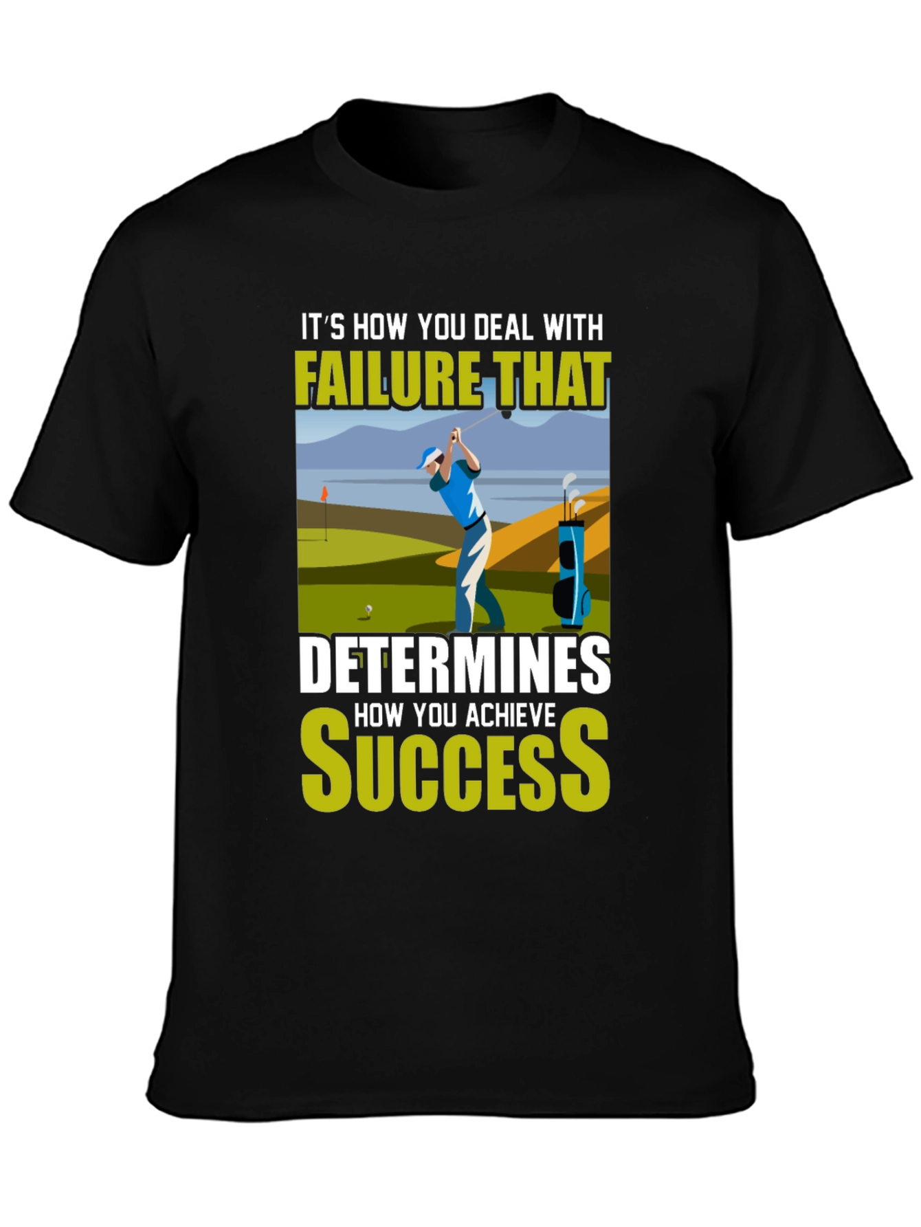 Golf Failure & Success T-Shirt - Motivational Design