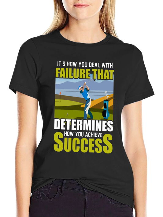 Golf Failure & Success T-Shirt - Motivational Design