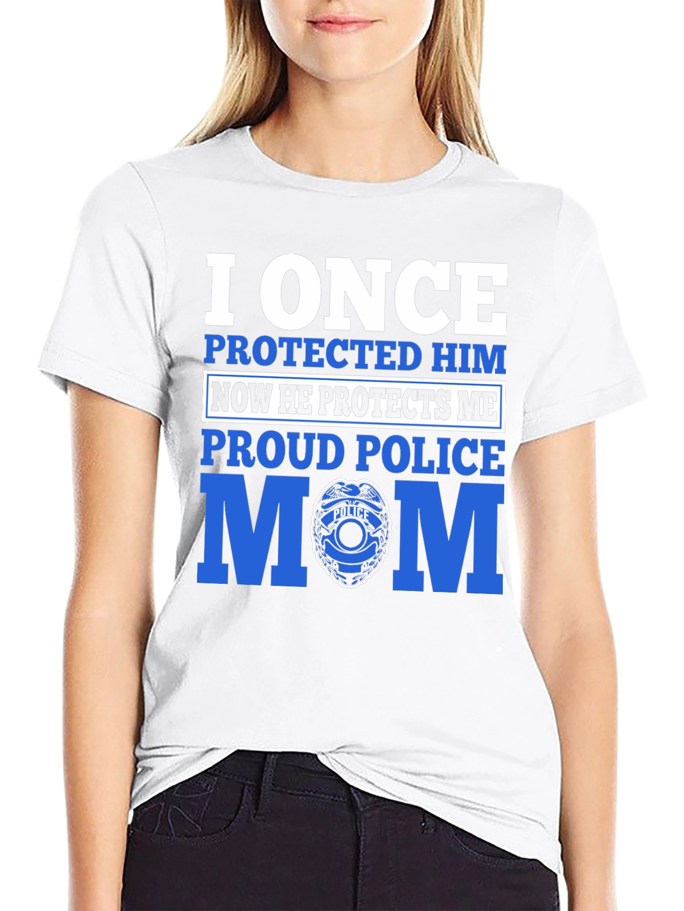 Proud Police Mom T-Shirt - I Once Protected Him