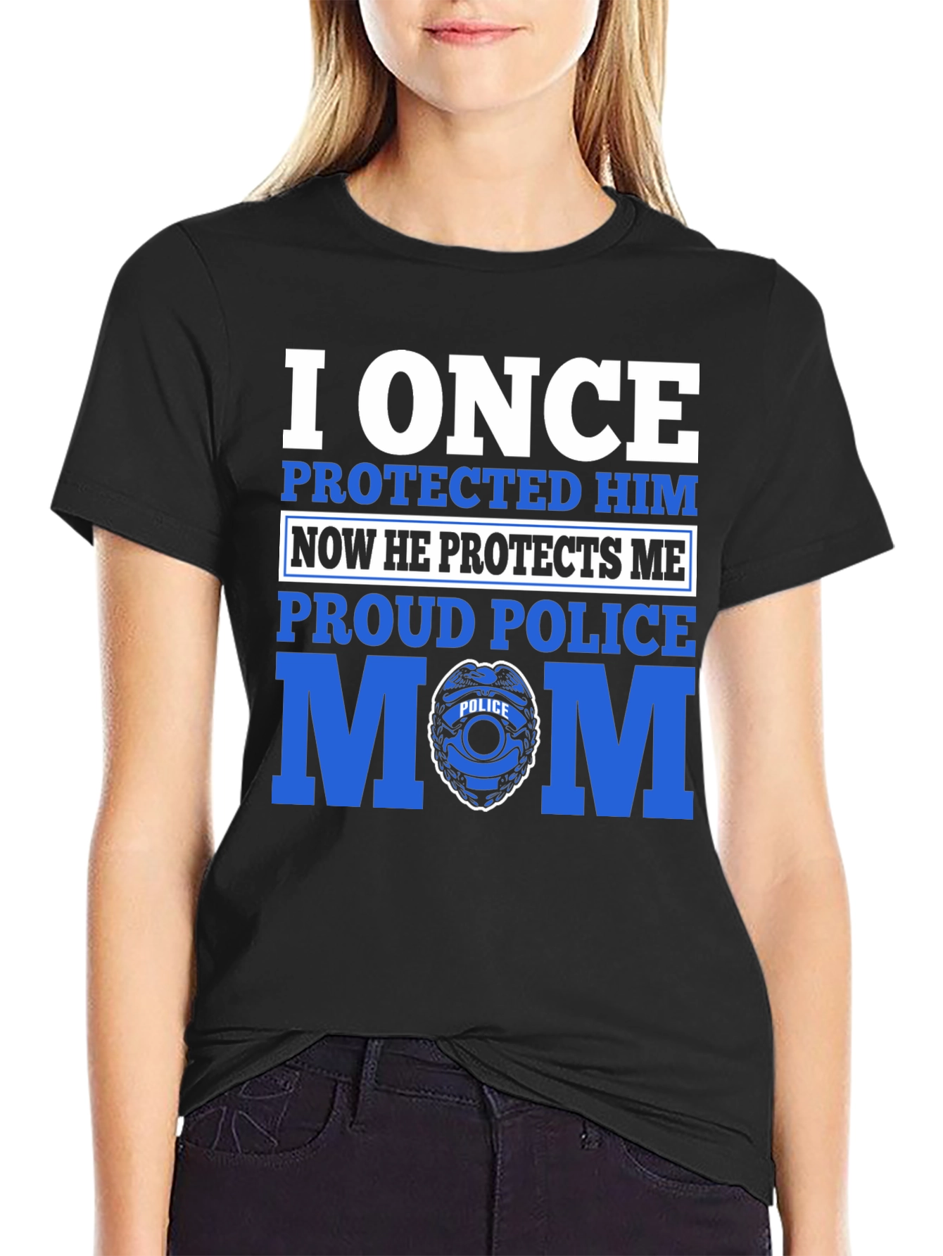 Proud Police Mom T-Shirt - I Once Protected Him