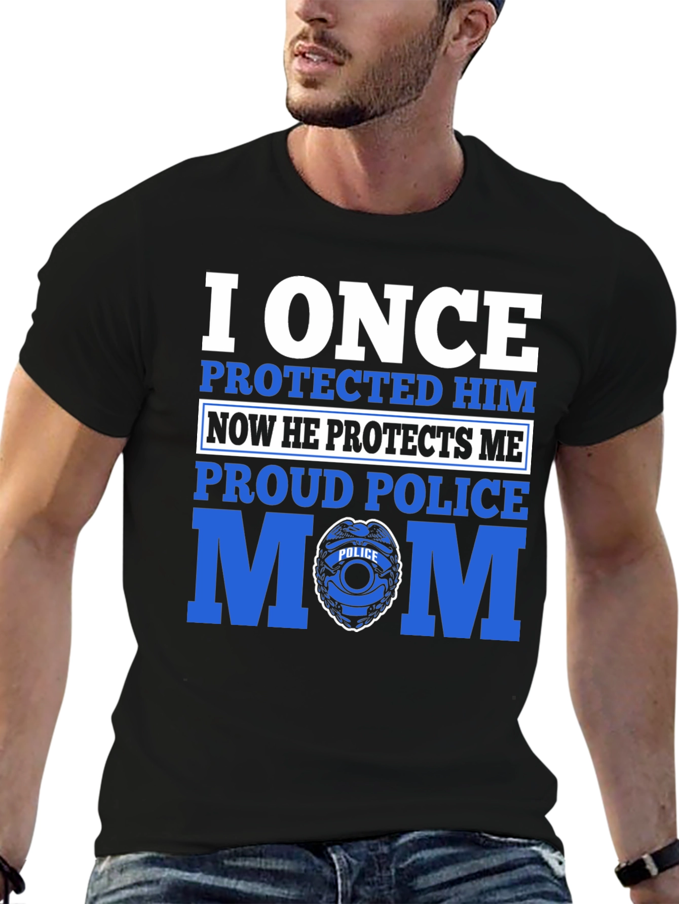 Proud Police Mom T-Shirt - I Once Protected Him