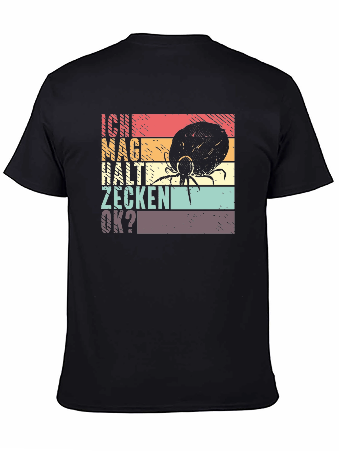 Ich Mag Halte Zecken OK? Graphic Tee